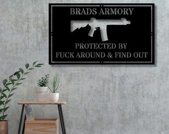 Custom Armory Sign, Personalized Armory Sign, Custom Mancave Sign, Military Decor, Metal Armory Sign,Gun Sign,Fuck Around and Find out, FAFO