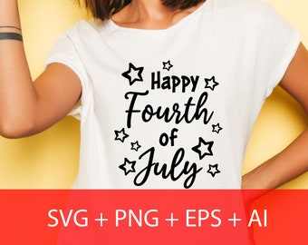 Happy Fourth of July Svg, Patriotic Svg, 4th of July Svg, Independence Day Svg for Cricut File Printable and Instant Download