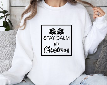 Stay Calm It's Christmas Svg, Christmas Svg, Holiday Season Svg, Winter Svg for Instant Digital Download and Printable Cricut Machine