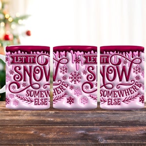Let It Snow, Somewhere Else! 15 oz mug