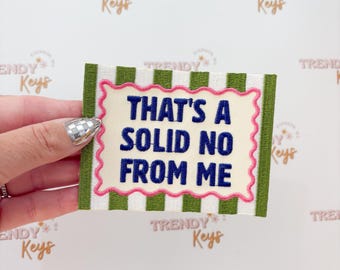 That’s A Solid No From Me Patch