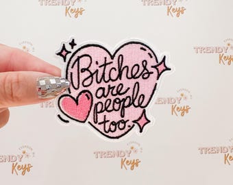 B!tches Are People Too Patch