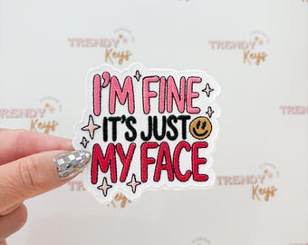 I'm Fine It's Just My Face Patch