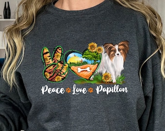 Peace Love Papillon Sweatshirt, Papillon Lover T Shirt, Papillon Sweater, Papillon Mom Tee, Dog Lover Gift, Papillon Tshirt, Dog Lover Gift