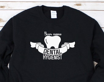 Custom Dental Sweatshirt, Dental Assistance Shirt, Gift for Dental Hygienist Sweater, Certified Dental Assistant Shirt, Dentist Shirt