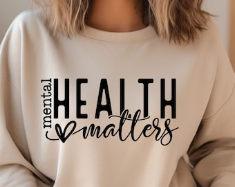 Mental Health Matters Unisex Sweatshirt, Mental Relax Shirt, Health Awareness Sweater, Health Matters Tee
