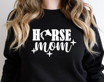Horse Mom Sweatshirt, Horse Lover Gift, Cute Horse Shirt, Cute Horse Tshirt, Horse Mom Sweater, Horse Mom Gift, Horse Rider Gift Mother Day