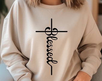 Blessed Christian Sweatshirt, Faith Shirt, Jesus Cross Sweater, Religious T Shirt, Church Sweatshirt, Faith Tshirt