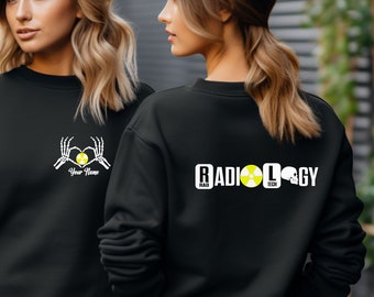 Custom Radiology Sweatshirt T Shirt, Double Sided X Ray Radiologist, Radiologic Technologist Sweater, Radiology Student, X Ray Rad Tech Tee