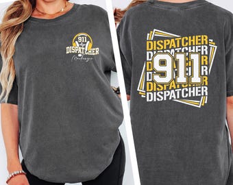 Comfort Colors 911 Dispatcher Shirt, Custom  Dispatcher Tee, Emergency Operator Gift, Dispatcher Appreciation T-Shirt for Her,