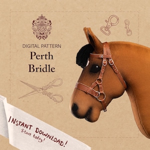 May include: A brown plush horse head with a leather bridle. The image includes the text "DIGITAL PATTERN Perth Bridle" and "INSTANT DOWNLOAD! Start today!" on a tan background. Also shown are scissors and two metal clasps.