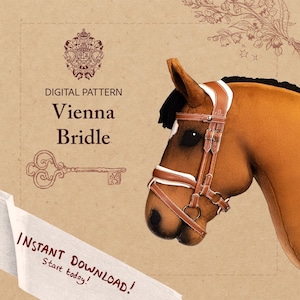 May include: A plush horse head with a brown and white bridle. The image includes the text "DIGITAL PATTERN Vienna Bridle" and "INSTANT DOWNLOAD! Start today!" on a tan background with decorative elements.