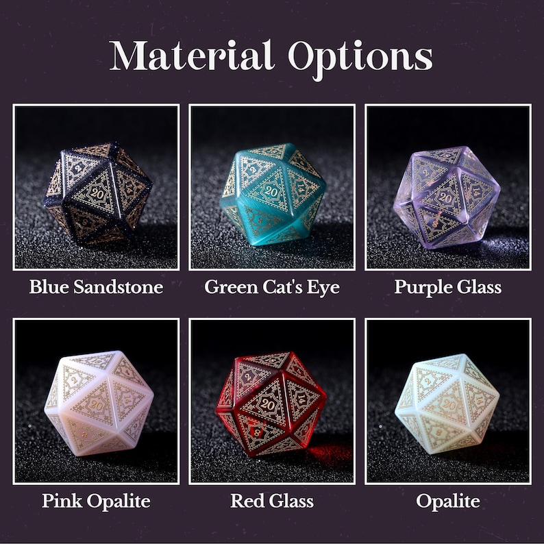 May include: Image showcasing six different d20 dice, each with a unique color and material. The dice are labeled: Blue Sandstone, Green Cat's Eye, Purple Glass, Pink Opalite, Red Glass, and Opalite. The text "Material Options" is at the top.