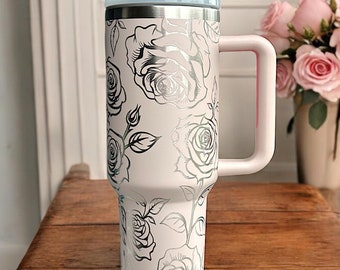 Roses 40oz Stanley OR Generic Laser Engraved Tumbler, Floral Gifts , Garden Lover, Flowers, Nature Lover, Floral Wrap, Personalized