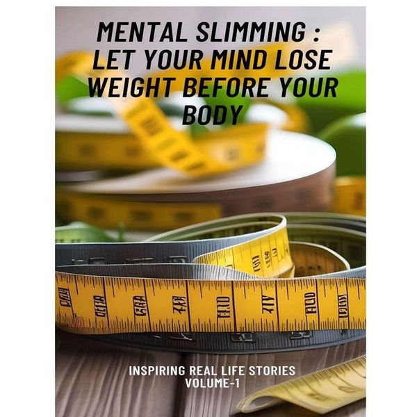 Weight loss and Mental Slimming, Motivation series, Guide