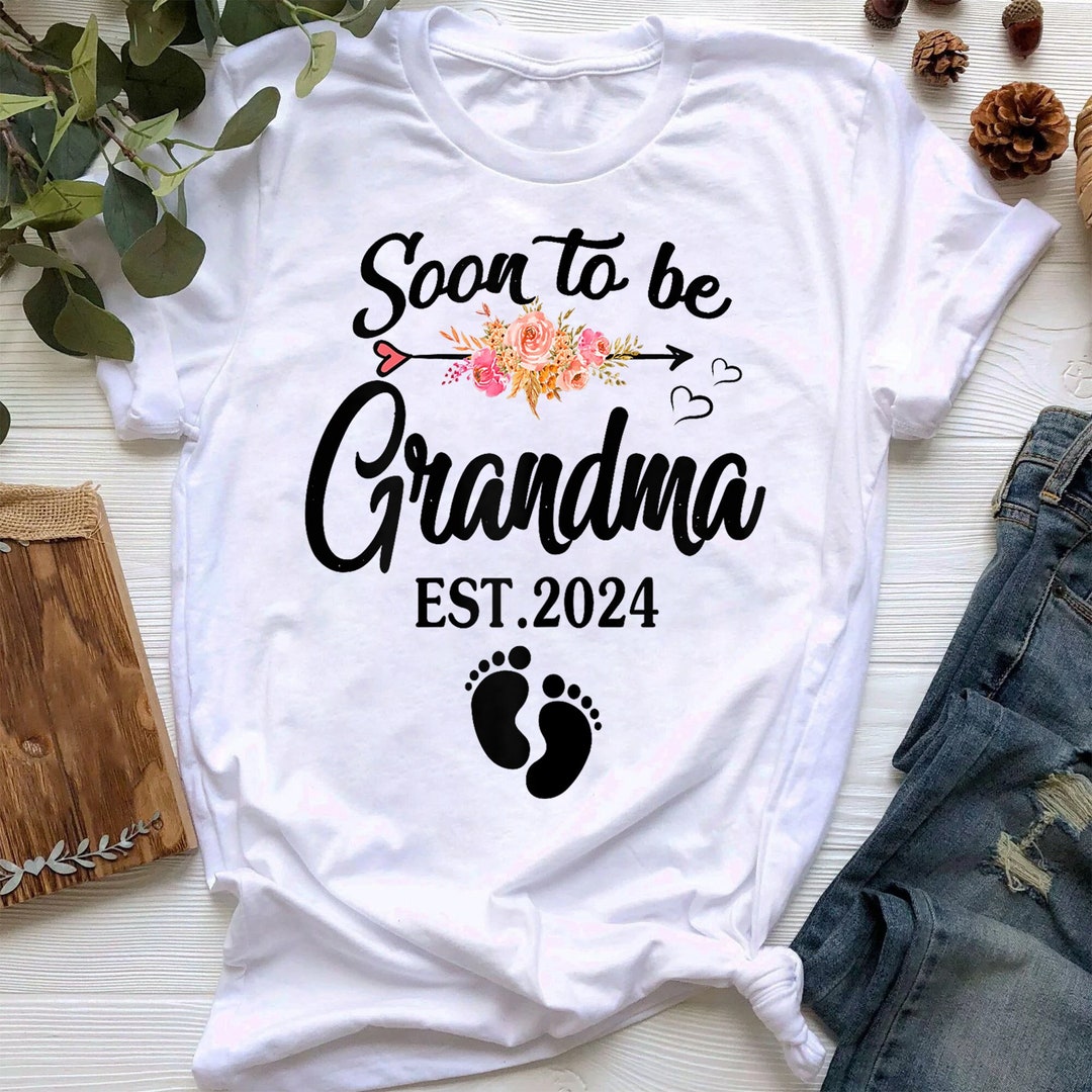 Soon to Be Grandma 2024 Shirt, Mothers Day Gift for