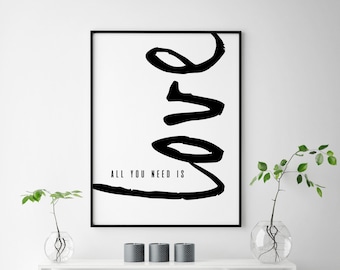 All You Need is Love, Love Quote Print, Love Poster, Couples Art Print, Love Printable, Printable Quotes, Large Wall Prints, All You Need is