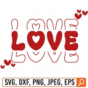 Love svg, Valentine svg, Valentine&#39;s day svg, Valentine shirt svg, Love png, SVG for Cricut, Gift for her svg, Love png sublimation