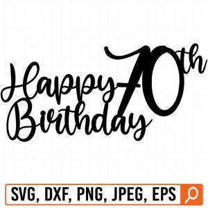 70e verjaardag svg, Happy 70e verjaardag taart topper svg, Happy birthday taart topper svg, verjaardag svg, zeventig verjaardag svg, zeventig svg