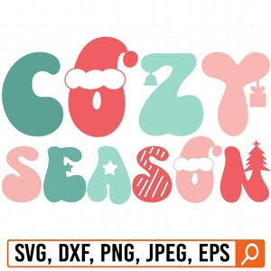 Cozy season svg, Winter svg, Christmas season svg, Cozy svg, Christmas svg, Christmas holiday, Retro Christmas svg, Cozy vibes svg, Cut file