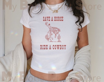 Save A Horse Ride A Cowboy Baby Tee Shirt, Womens Western Aesthetic T shirt, Womens Cowgirl Rodeo 90s Baby Tee, Y2k Aesthetic Baby Tee Shirt