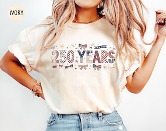 250 Years USA Comfort Colors Shirt Celebrate 250th Anniversary Americas Birthday Independence Day Tee 4th of July T Shirt Patriotic Gift