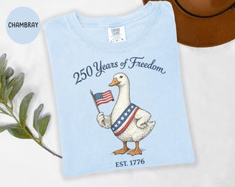 Goose 250th Anniversary 4th of July Comfort Colors Shirt Celebrate Americas Birthday EST 1776 Independence Day Semiquincentennial Tee