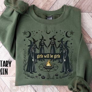 Girls Will Be Girls Funny Feminist Witch Sweater, Wiccan Coven Halloween Witch Shirt, Witchy Samhain Sweatshirt, Spooky Season Womens Jumper