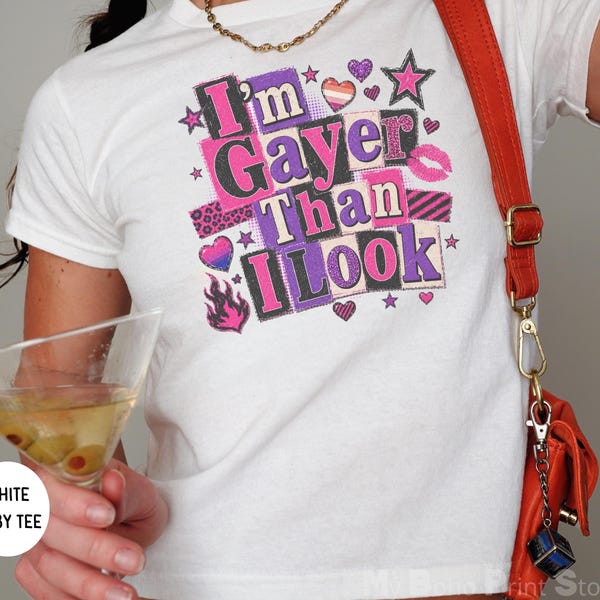 I'm Gayer Than I Look 90s Y2K Baby Tee Bi Pride WLW Lesbian LGBTQIA Femme Gay Pride Crop Top Ironic Cursed Meme Shirts That Go Hard