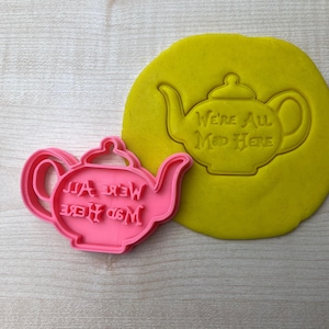 Teapot "We're All Mad Here", Alice Adventures in Wonderland Themed Cookies Cutters