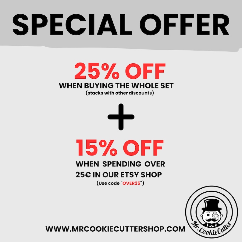 May include: A red and black graphic with the text "SPECIAL OFFER" in large black letters. The graphic advertises a 25% discount when buying the whole set and a 15% discount when spending over &pound;25 in the Etsy shop. The graphic also includes the website address "WWW.MRCOOKIECUTTERSHOP.COM" and a logo of a gentleman wearing a top hat and monocle with the text "Mr. CookieCutter".