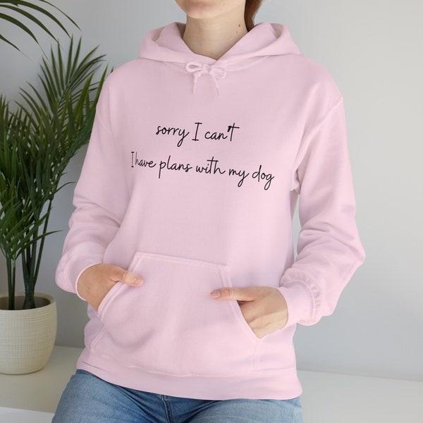 Hoodie für Hundefreunde "Sorry I can't I have plans with my dog"