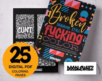 Broken Crayons, Still Fucking Color: Motivating and Inspirational Swear Word Coloring Book for Adults