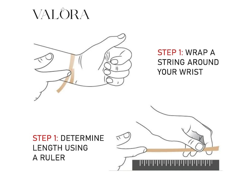 May include: Diagram illustrating how to measure wrist size for jewelry. The image shows a hand wrapping a string around a wrist and measuring the string's length with a ruler. Text reads "STEP 1: WRAP A STRING AROUND YOUR WRIST" and "STEP 1: DETERMINE LENGTH USING A RULER". The brand name "VALORA" is at the top.