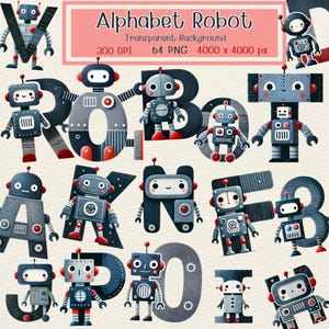 May include: Alphabet robot clipart set with each letter of the alphabet represented by a cute robot character. The robots are illustrated in a cartoon style with a watercolor effect. The background is transparent.