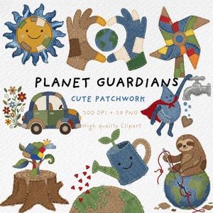 May include: A set of charming patchwork illustrations with an environmental theme. Features a smiling sun, hands making a heart shape around the Earth, a windmill, a car, a water droplet superhero, a tree, a watering can, and a sloth sewing the Earth. Text reads "Planet Guardians" and "Cute Patchwork".