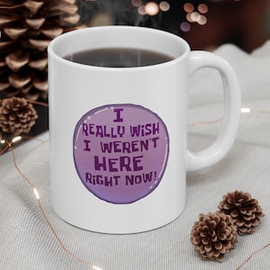 I really wish I weren't here right now mug, funny mug, cute mug, cool mug, funny office mug, squidward mug, gift for mom, gift for coworker