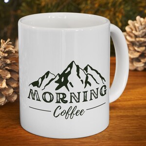 Morning coffee mug, cute coffee mug, cool coffee mug, outdoor mug, nature mug, mountain mug, hiker mug, hiking mug, coffee lover gift, cute image 1
