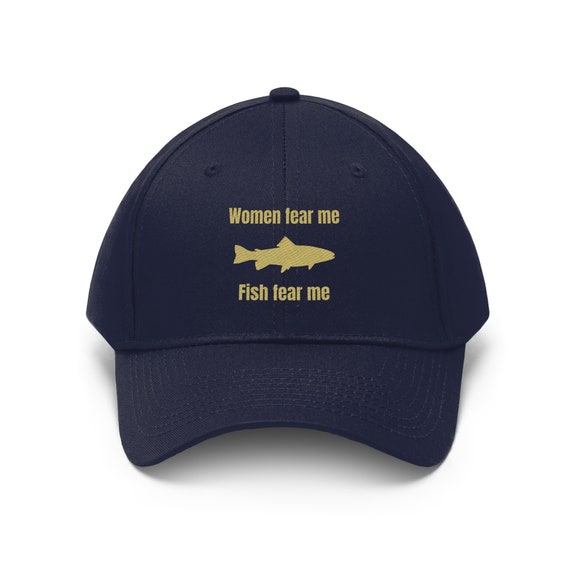 Women Fear Me Fish Fear Me Hat, Funny Fishing Hat, Fishing Hat
