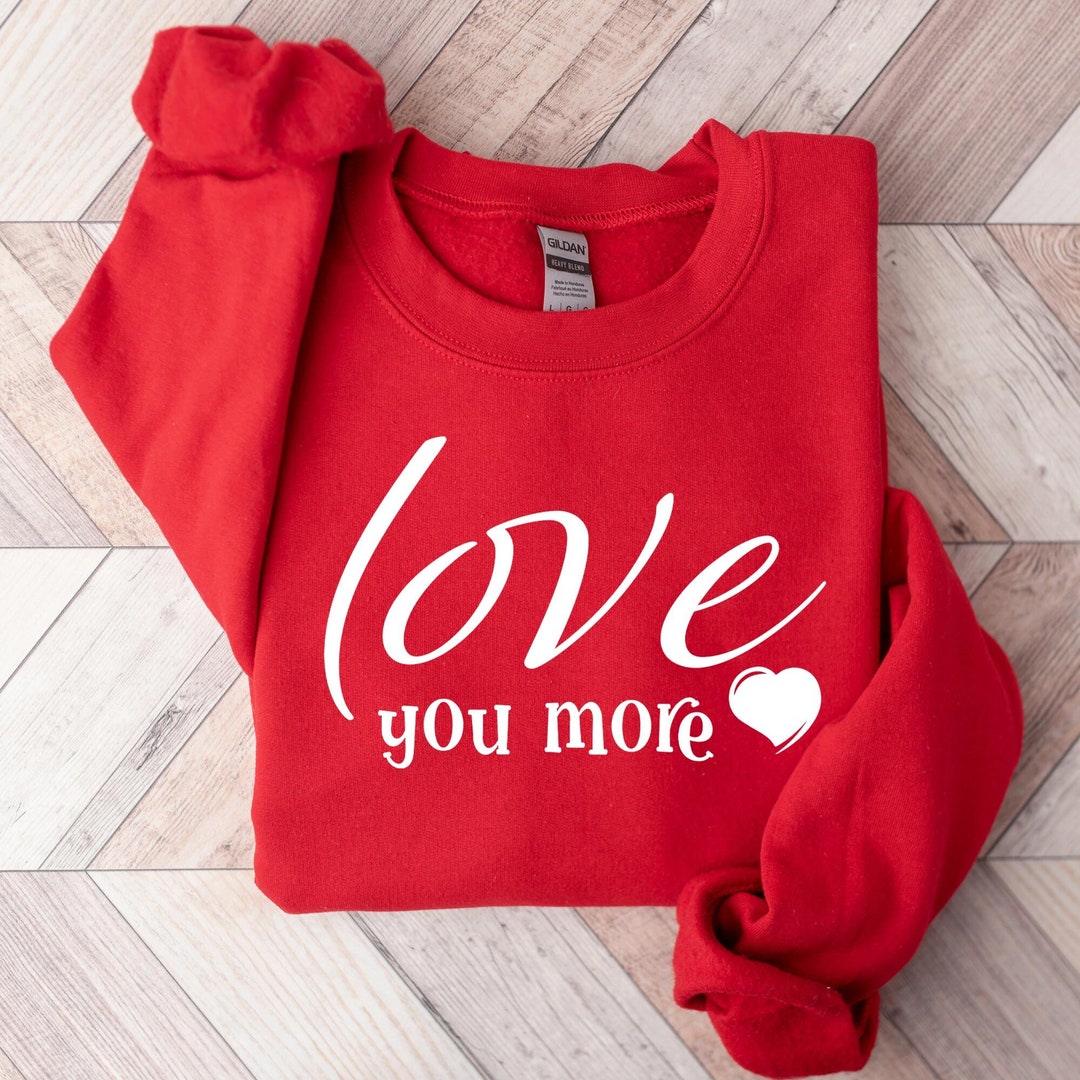 Love You More Sweatshirt - Dusty Mauve