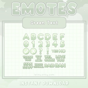 May include: Green text emoticons for Twitch or Discord. Includes letters, numbers, punctuation, and phrases like "Thank You", "Read the Rules", "Welcome", "Love You", "Stan Staff", "Wrong Channel", and "Raid Ban".
