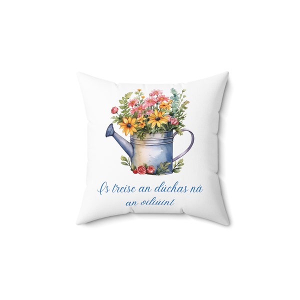 Is treise an dúchas ná an oiliúint/ Nature is stronger than Nurture Spun Polyester Square Pillow