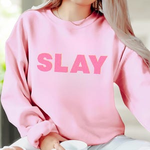 SLAY Sweatshirt, Slay Shirts, Trendy Crewneck Sweatshirts Teens & Girls, Slay All Day Girl Gifts, Teen Girl Gifts Gen Alpha Slang