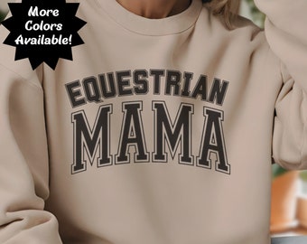 Equestrian MAMA Sweatshirt, Equestrian Mom, Western Mama Crewneck Pullover, Horse Girl Mom Mothers Day Gift, Horse Mom Sweater, Horse Show