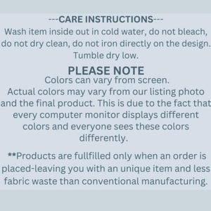 May include: Text on a light blue background provides care instructions for a product. It advises washing inside out in cold water, avoiding bleach and dry cleaning, and tumble drying low. It also notes color variations from the screen.