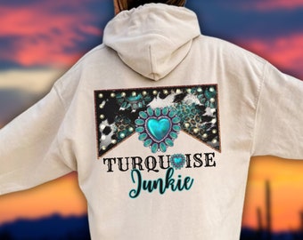 Western Turquoise Junkie Hoodie, Country Girl Hoodie, Western Sweatshirt, Western Hoodie, Sweatshirt for Women, Long Live Turquoise Lovers