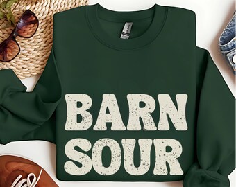 Barn Sour Sweatshirt, Homebody, Funny Horse Quote Shirt, Horse Girl Gifts, Country Vibes, Farm Life, I&#39;d Rather be at the Barn