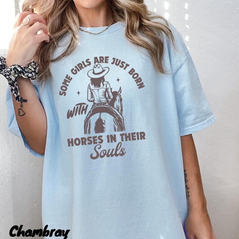 Some Girls Are Just Born With Horses in Their Souls Tshirt, Horse Lover ...