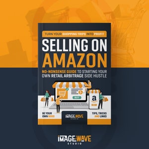 May include: A blue and orange book cover with the title "Selling on Amazon" and the subtitle "No-Nonsense Guide to Starting Your Own Retail Arbitrage Side Hustle". The cover features a cartoon illustration of a laptop with a shopping cart icon, a smartphone with an Amazon logo, and people holding shopping bags.
