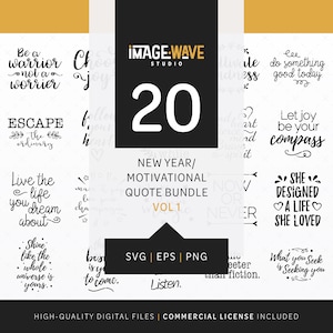 May include: A digital download of 20 motivational quotes in black text on a white background. The quotes are arranged in a grid pattern. The text "NEW YEAR/ MOTIVATIONAL QUOTE BUNDLE VOL 1" is in the center of the image. The text "SVG | EPS | PNG" is below the title. The text "Listen." is below the file types. The text "HIGH-QUALITY DIGITAL FILES | COMMERCIAL LICENSE INCLUDED" is at the bottom of the image.